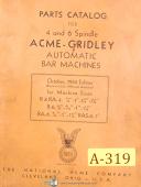 Acme Gridley, National Acme R, RA-4 &6, RAS-6, Bar Machine, Parts Manual 1944