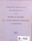 Brown & Sharpe No. 2, Plain Milling, 5hp, Operations Maint & Repair Parts Manual
