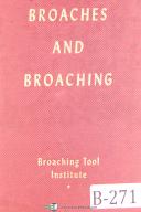Broaches and Broaching Tool Institute Broaching Manual