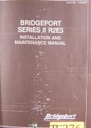 Bridgeport Series II R2E3, CNC Milling, Install & Maintenance Manual 1984