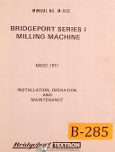 Bridgeport Series I M-105C, Milling Operations and Maintenance Manual Year 1977