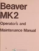 Beaver Mk2, Vertical Milling Operations Maintenance and Parts Manual Year (1987)