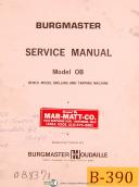 Burgmaster OB, Houdaille, Bench Drilling & Tapping Machine, Service Manual 1968