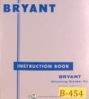 Bryant Center Hole Grinder, Technica Instruction Manual Year (1962)