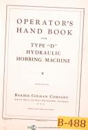 Barber Colman Type D, Hydraulic Hobbing Machine, Operations Manual Year (1952)