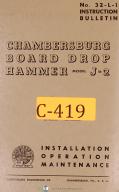 Chambersburg J-2, Board Drop Hammer, Install Operation & Maintenance Manual