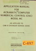 Cincinnati Milacron Acramatic Model MC CNC for CIM-X Changer Programming Manual