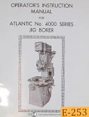 Atlantic 4000 Series, Jig Borer, Operator's Instruction Manual