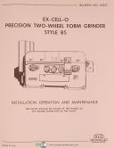 Ex-cell-o- Style 85, Two Wheel Form Grinder Operations & Maintenance Manual 1952