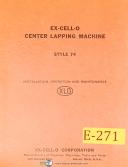 Ex-cell-o Style 74, Center Lapping Machine, Operations Maintenance Manual 1941