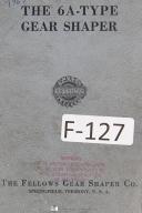 Fellows 6A Type Gear Shaper Machine Operation and Parts Lists Manual Year (1962)