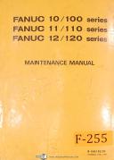 Fanuc 10/100, 11/110 & 12/120 Series, B-54815E/05, Maintenance Manual 1984
