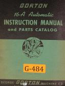 Gorton 16-A, Automatic Machine, Instructions and Parts Manual