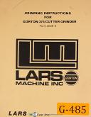 Gorton Lars 375, Cutter Grinder, 717 Head, Instructions & Parts Manual 1964