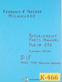 Kearney & Trecker S-15, pub. 290 Milling Machine, Parts Manual 1969