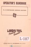 Landis No. 12 Centerless Grinding Machine Operators Instruction Manual Year 1951