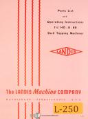 Landis HO R RR, Shell Tapping Machines, Operations and Parts Manual
