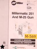 Miller-Miller 251, M-25 Gun, Welding Operation Maint Schematics Parts Manual 2005-251-M-25-Millermatic-01