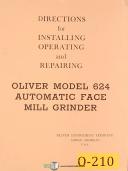 Oliver 624, Face Mill Grinder, Installing Operating and Repairing Manual