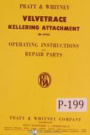 Pratt Whitney Velvetrace kellering Attachment Operation & Parts Manual Year 1956