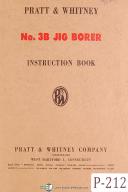 Pratt & Whitney No. 3B Jig Borer Operators Instruction Manual