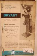 Bryant Center Hole Grinder Operators & Parts Manual