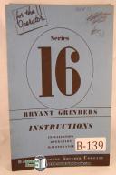 Bryant Series 16 Internal Grinder Operators & Maintenance Manual