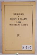 Brown & Sharpe No. 000 Plain Milling Parts Manual