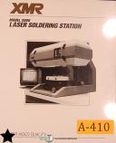 XMR-XMR 2000, Laser Soldering Station, Operations Program and Maintenance Manual-2000-XMR 2000-01