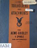Acme Gridley-Acme- Gridley Toolholder and Attachments Manul 4Spindle Bar Automatics Catalog No T-4-Catalog No 4, 4 Spindle-01