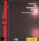 Brown & Sharpe-Brown & Sharpe 1000VC, Machining Center Operation Programming Maintenance Manual-1000-1000VC-01