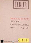Ceruti-Ceruti ABC 75, ABC75S Boring Machine Install Operations Maint. Parts Manual 1964-ABC 75-01