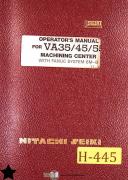 Hitachi-Hitachi Seiki-Hitachi Seiki VA35/45/55, Machining Center Fanuc 6M B, Operators Manual 1963-VA35 /45/55-01