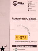 Miller Roughneck C Series, 300 400 500 600, Welding Guns Owner Manual 2004