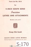 South Bend Lathe Works, 9 inch Model A, B, C, Parts List No. 30-B Lathes Manual