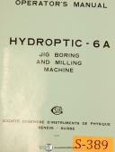 SIP 6A, Hydroptic Jig Boring and Milling Machine, Operators Manual