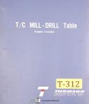 Thomson 100, T/C Mill Drilll Table, Operations Service and Parts Manual